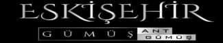 Eskişehir Gümüş | Ant Gümüş 